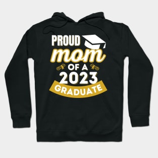 Proud Mom of a class of 2023 graduate senior graduation Hoodie